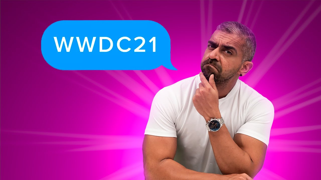 Apple WWDC 2021: What Happened!!??