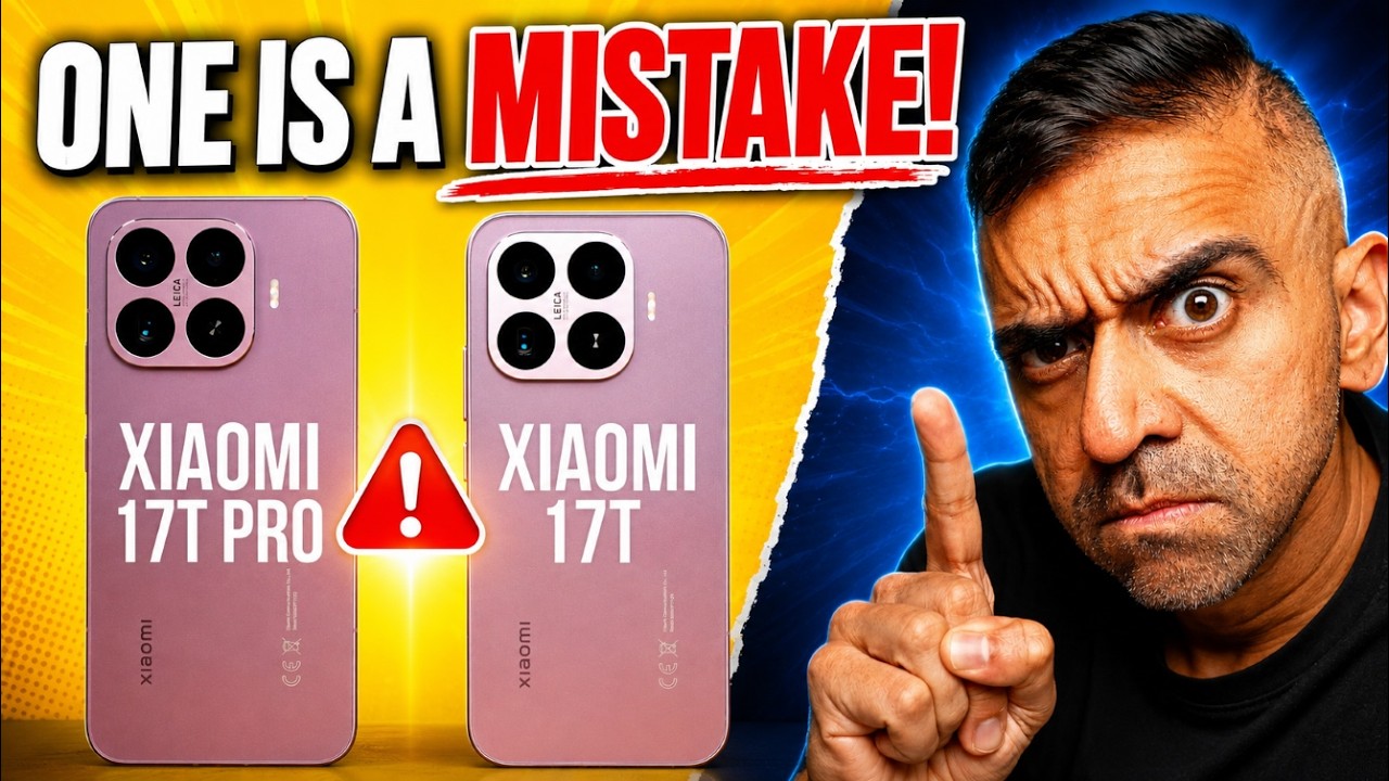 Xiaomi 17T vs 17T Pro: Don't Buy The WRONG One!