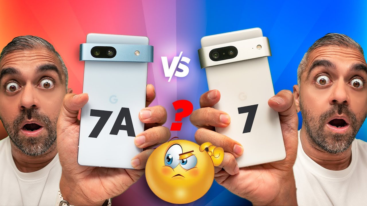 Google Pixel 7a vs Google Pixel 7: A TOTAL Head-Scratcher!