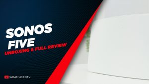 Is The Sonos Five Worth It? | Unboxing & Review | Best For Its Price?
