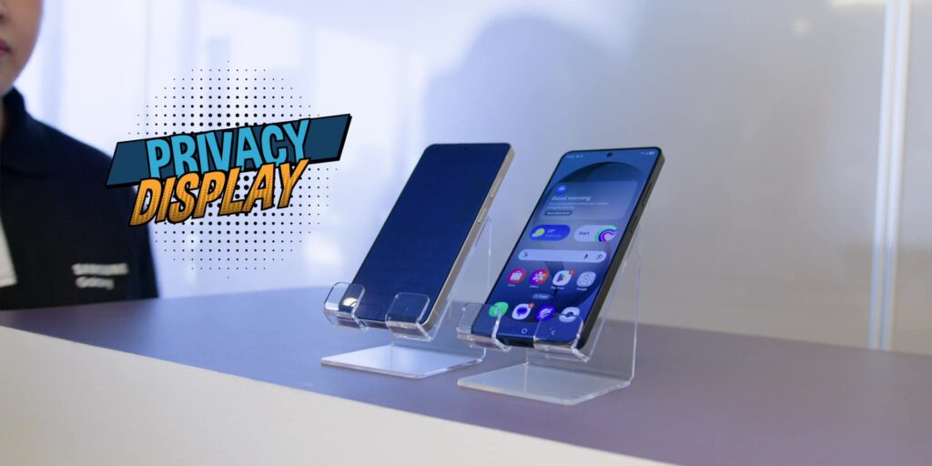 Samsung Galaxy S26 Series First Look: What's NEW? 22 4.1 privacy screen