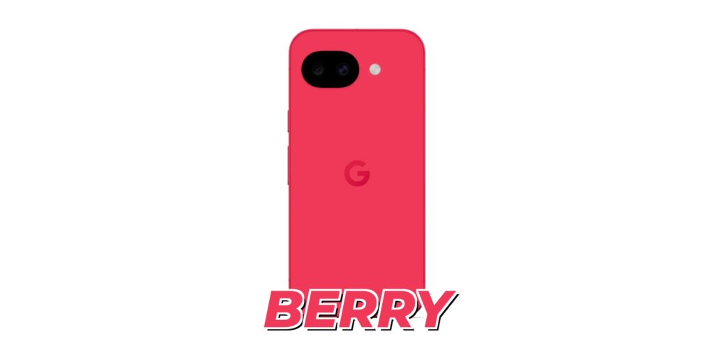 Pixel 10a: Here's What Google Didn't Tell You 22 4.3 berry