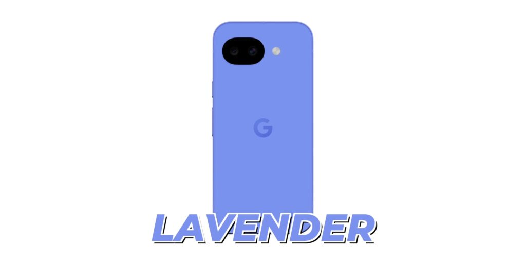 Pixel 10a: Here's What Google Didn't Tell You 24 4.4 lavender